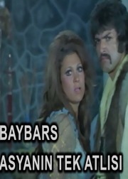 Baybars Asyanın Tek Atlısı