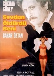 Sevdan Öldürdü Beni