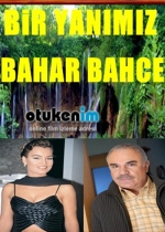 Bir Yanımız Bahar Bahçe poster