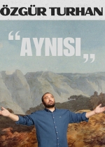 Özgür Turhan - Aynısı poster